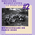 DOUCEUR RESISTANTES#2 MUNICIPALES DE PARIS 2026